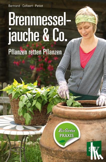 Bertrand, Bernard, Collaert, Jean P, Petiot, Eric - Brennnesseljauche & Co.