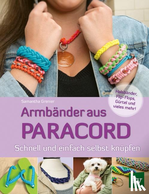 Grenier, Samantha - Armbänder aus Paracord
