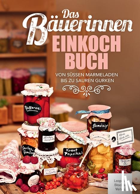  - Das Bäuerinnen Einkochbuch