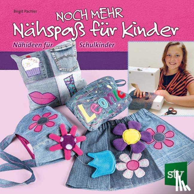 Pachler, Birgit - Noch mehr Nähspaß für Kinder