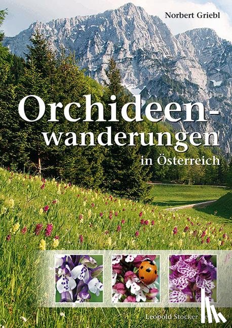 Griebl, Norbert - Orchideenwanderungen in Österreich