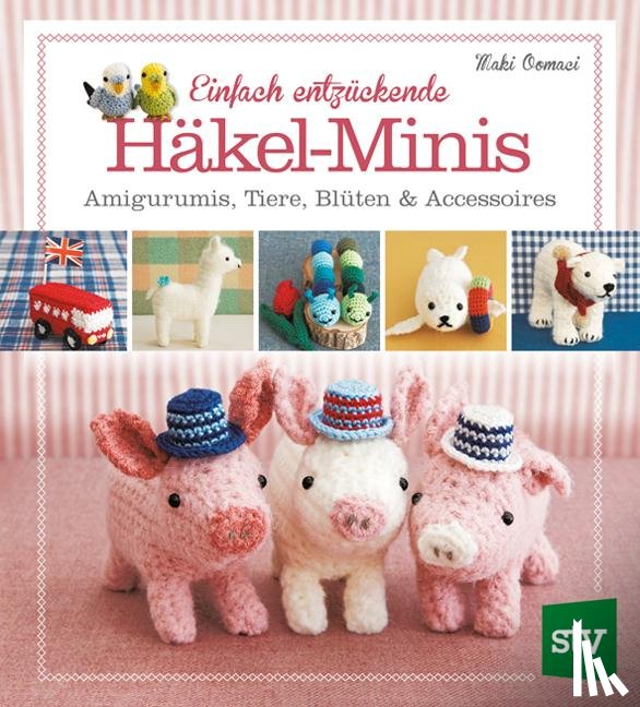 Oomaci, Maki - Einfach entzückende Häkel-Minis