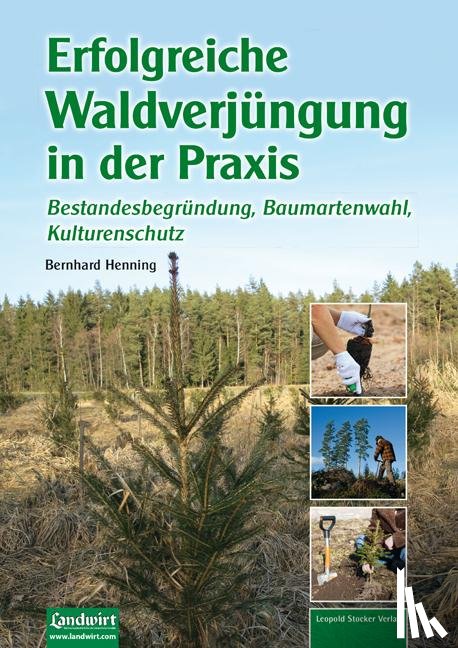 Henning, Bernhard - Erfolgreiche Waldverjüngung