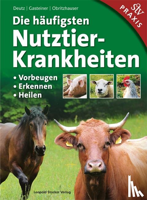 Deutz, Armin, Gasteiner, Johann, Obritzhauser, Walter - Die häufigsten Nutztierkrankheiten