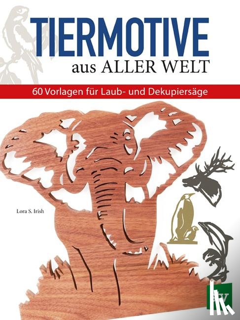 Irish, Lora S. - Tiermotive aus aller Welt