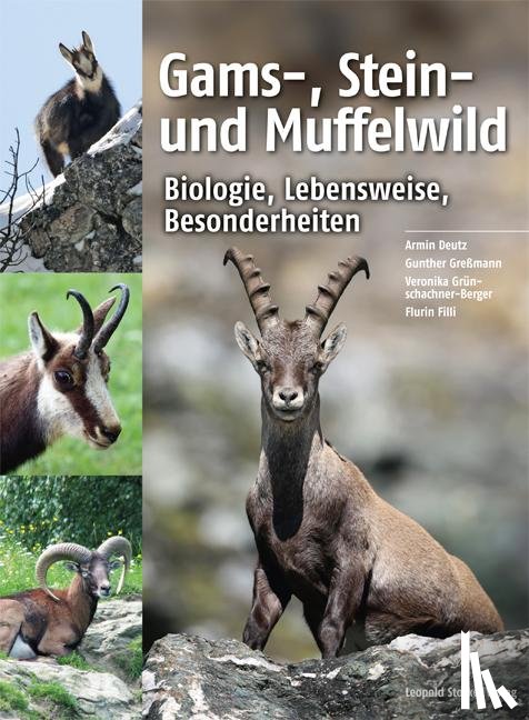 Deutz, Armin, Greßmann, Gunther, Grünschachner-Berger, Veronika, Filli, Flurin - Gams-, Stein- und Muffelwild