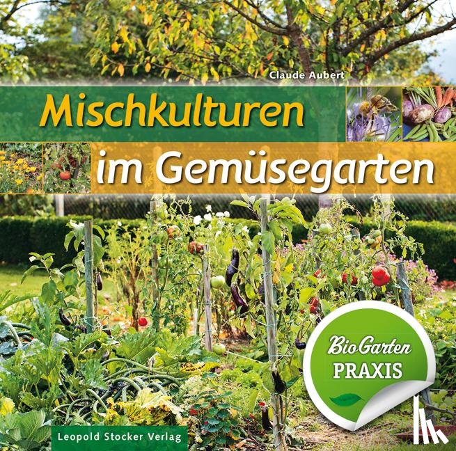 Aubert, Claude - Mischkulturen im Gemüsegarten