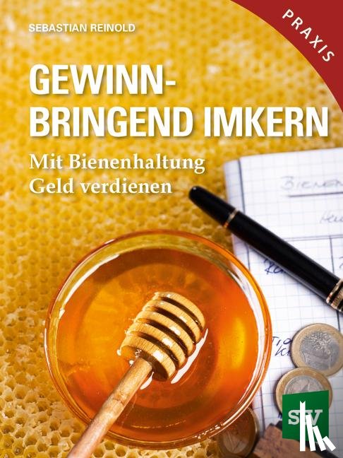 Reinold, Sebastian - Gewinnbringend Imkern