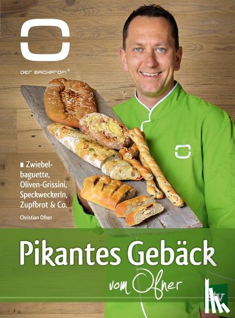 Ofner, Christian - Pikantes Gebäck vom Ofner