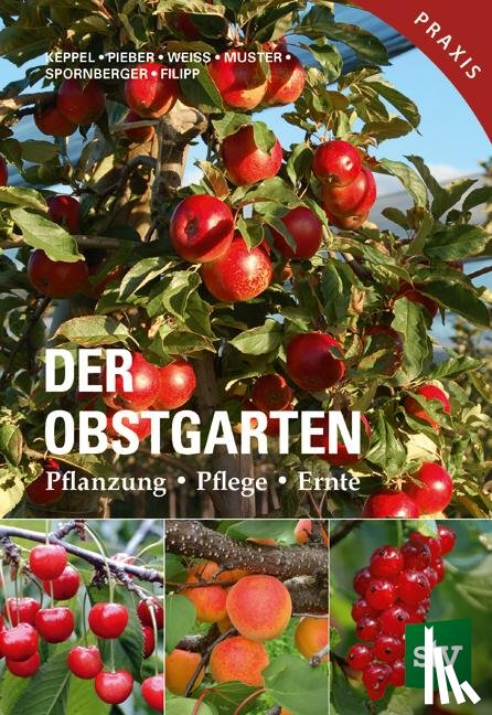 Keppel, Herbert, Pieber, Karl, Weiss, Josef, Muster, Herbert - Der Obstgarten