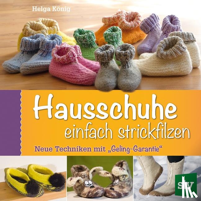 König, Helga - Hausschuhe einfach strickfilzen