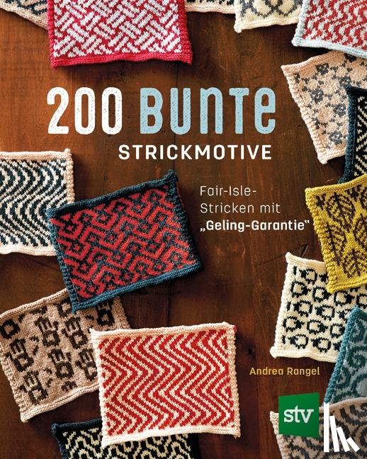 Rangel, Andrea - 200 bunte Strickmotive