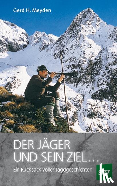 Meyden, Gerd H. - Der Jäger und sein Ziel ...