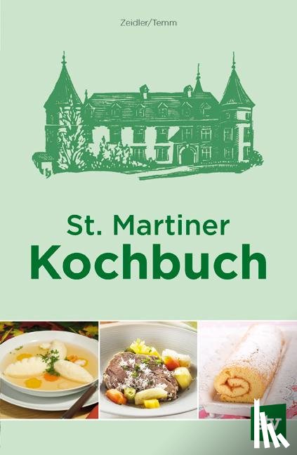Zeidler, Emilie, Temm, Elfriede - St. Martiner Kochbuch