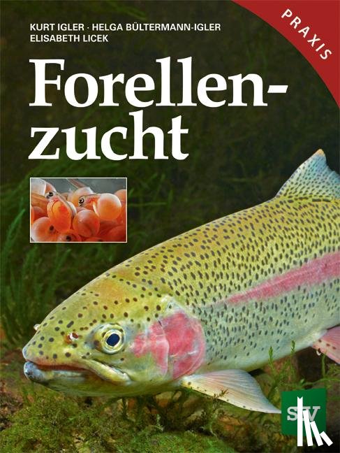 Igler, Kurt, Bültermann-Igler, Helga, Licek, Elisabeth - Forellenzucht