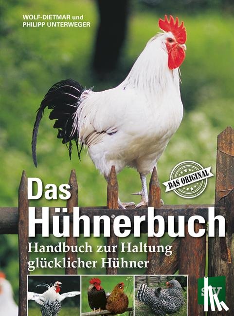Unterweger, Wolf-Dietmar, Unterweger, Philipp - Das Hühnerbuch