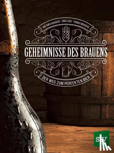 Goemaere, Matthieu, Louis, Linda, Mousseau, Thomas - Geheimnisse des Brauens