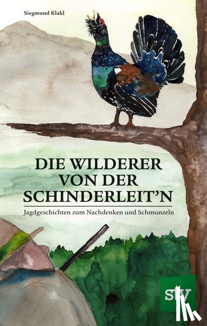 Klakl, Siegmund - Die Wilderer von der Schinderleit'n