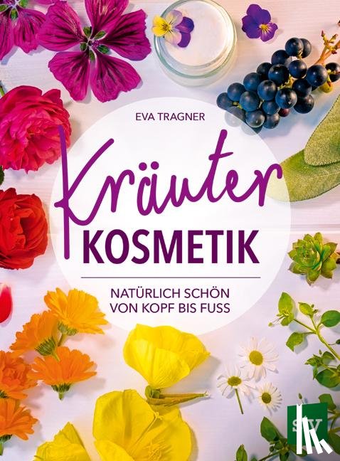 Tragner, Eva - Kräuter Kosmetik