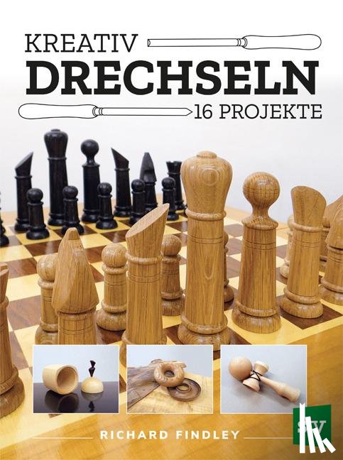 Findley, Richard - Kreativ drechseln