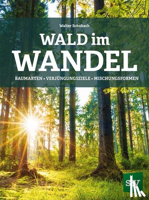 Schubach, Walter - Wald im Wandel