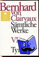 Bernhard von Clairvaux - Sämtliche Werke 7