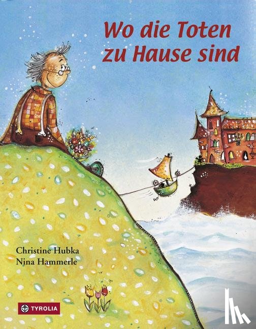 Hammerle, Nina, Hubka, Christine - Wo die Toten zu Hause sind