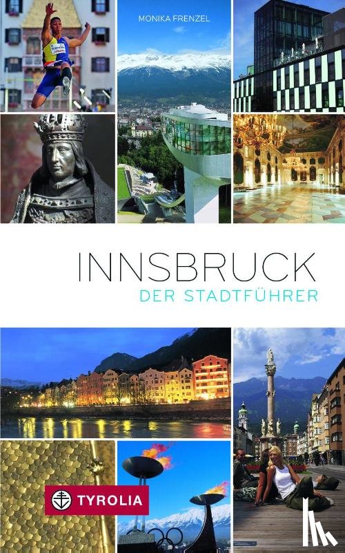 Frenzel, Monika - Innsbruck. Der Stadtführer