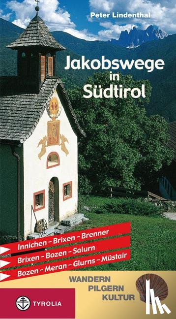 Lindenthal, Peter - Jakobswege in Südtirol