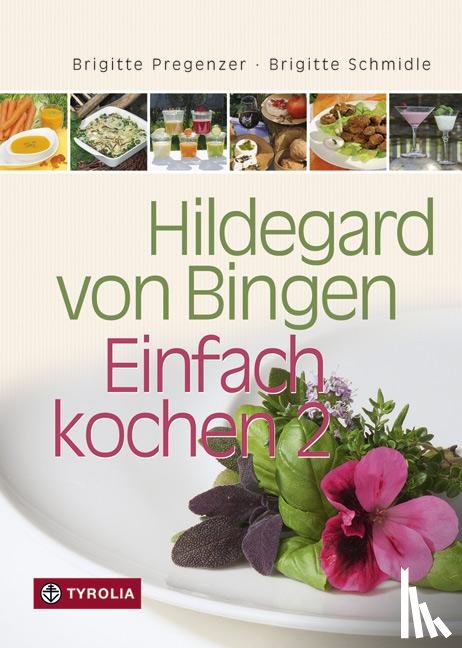 Pregenzer, Brigitte, Schmidle, Brigitte - Hildegard von Bingen - Einfach kochen 2