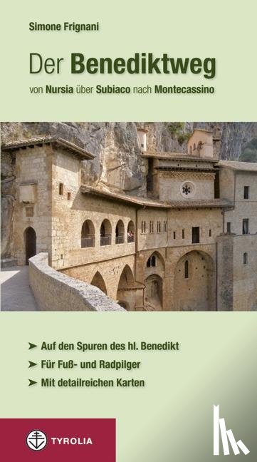 Frignani, Simone - Der Benediktweg von Nursia über Subiaco nach Montecassino
