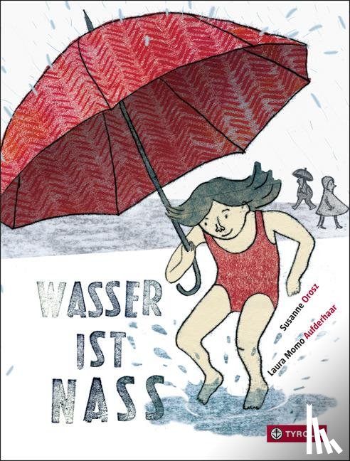 Orosz, Susanne - Wasser ist nass