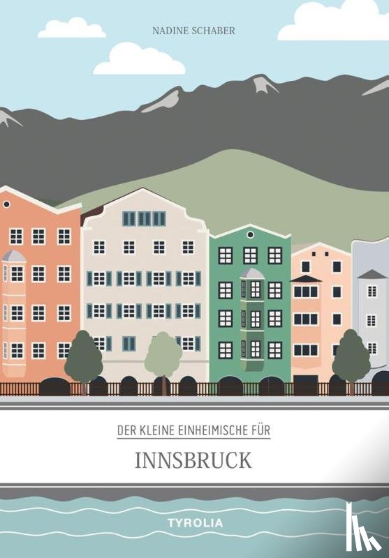 Schaber, Nadine - Der kleine Einheimische für Innsbruck