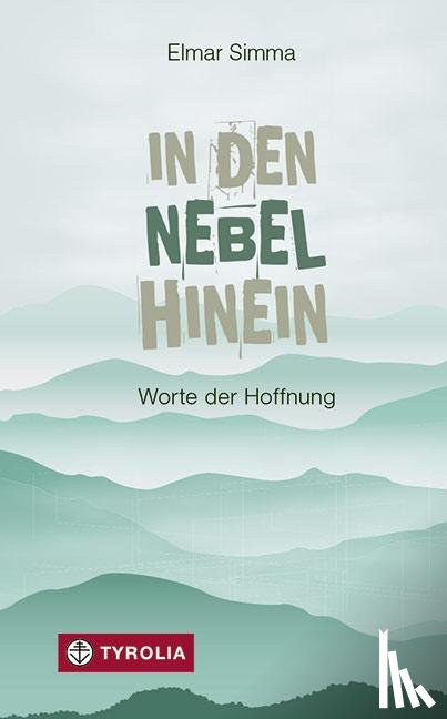 Simma, Elmar - In den Nebel hinein