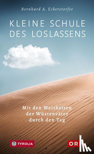 Eckerstorfer, Bernhard A. - Kleine Schule des Loslassens