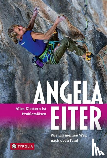 Eiter, Angela - Alles Klettern ist Problemlösen