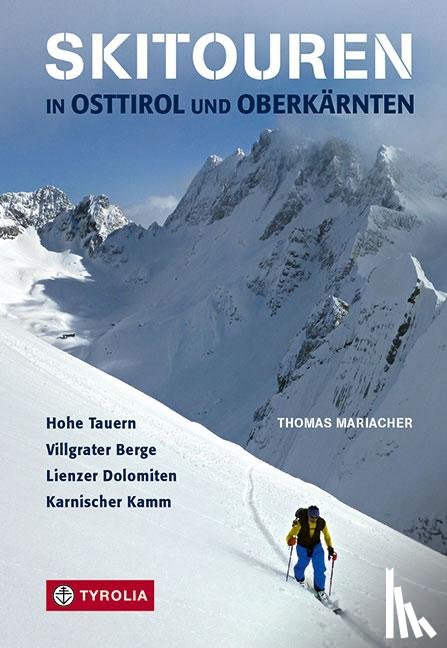 Mariacher, Thomas - Skitouren in Osttirol und Oberkärnten
