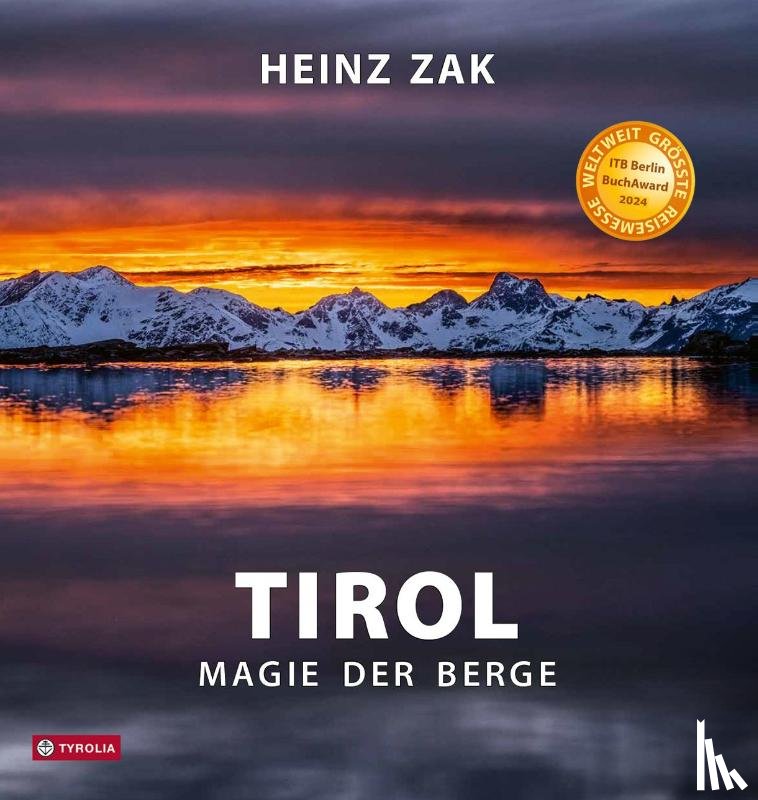 Zak, Heinz - Tirol - Magie der Berge