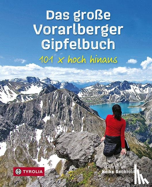 Bechtold, Heike - Das große Vorarlberger Gipfelbuch