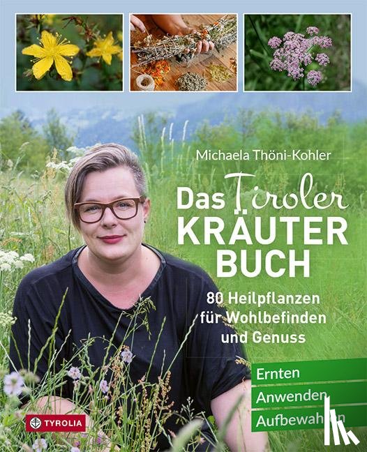 Thöni-Kohler, Michaela - Das Tiroler Kräuterbuch