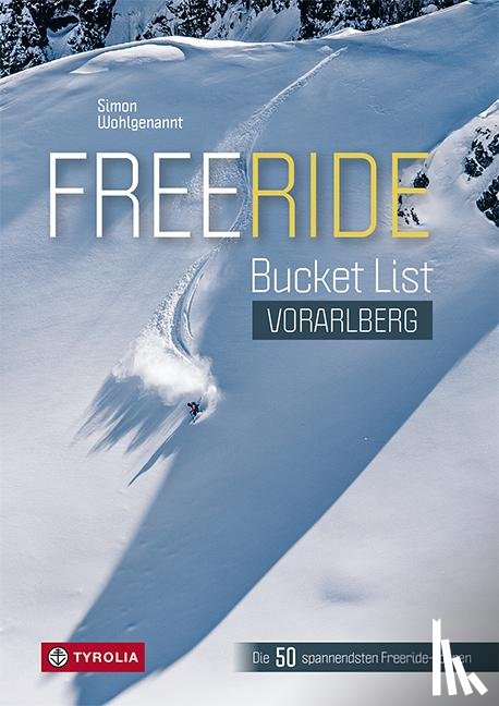 Wohlgenannt, Simon - Freeride Bucket List Vorarlberg
