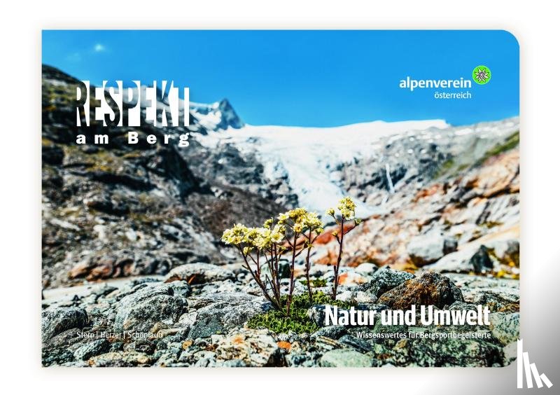 Stern, Benjamin, Herzer, Kathrin, Schönlaub, Hans Peter - Respekt am Berg: Natur und Umwelt