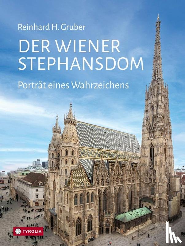 Gruber, Reinhard - Der Wiener Stephansdom