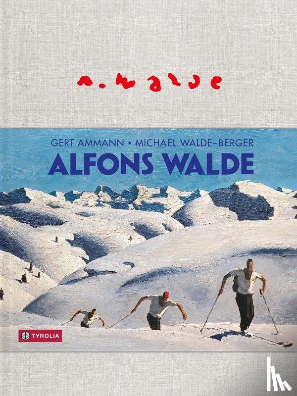 Ammann, Gert, Walde-Berger, Michael - Alfons Walde
