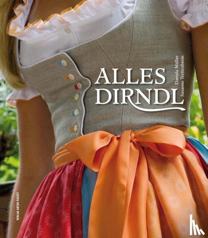 Müller, Daniela, Trettenbrein, Susanne - Alles Dirndl