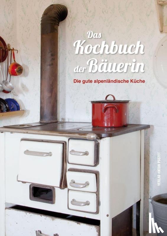 Pircher, Nastasja - Das Kochbuch der Bäuerin