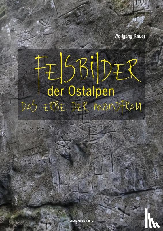 Kauer, Wolfgang - Felsbilder der Ostalpen