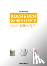 Andreas, Ingrid - Kochbuch ohne Rezepte, Band 2