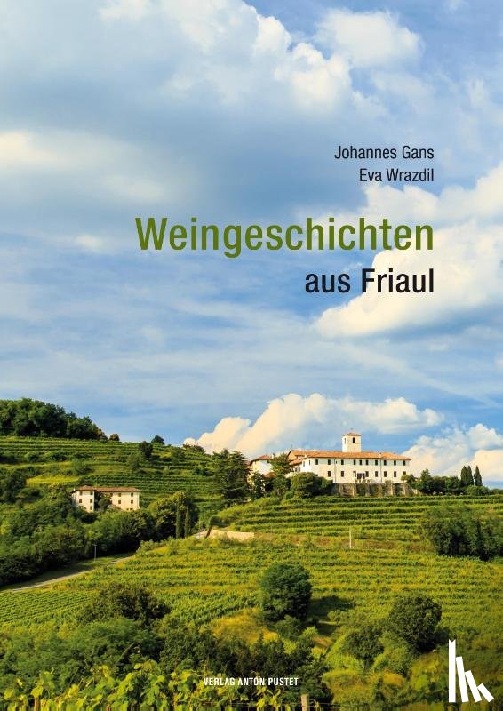 Gans, Johannes - Weingeschichten aus Friaul