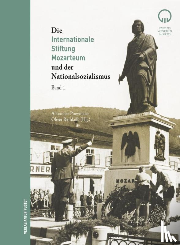  - Die Internationale Stiftung Mozarteum und der Nationalsozialismus